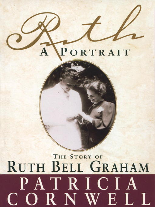 Title details for Ruth, a Portrait by Patricia Cornwell - Wait list